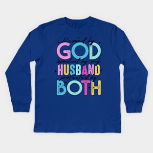 Blessed By God, Spoiled By My Husband, Protected By Both, Funny Wife Kids Long Sleeve T-Shirt